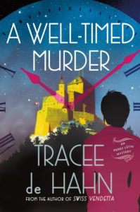 A Well-Time Murder by Tracee de Hahn and Raincoast Books is set in Switzerland amidst watches, watchmaking and chocolate.